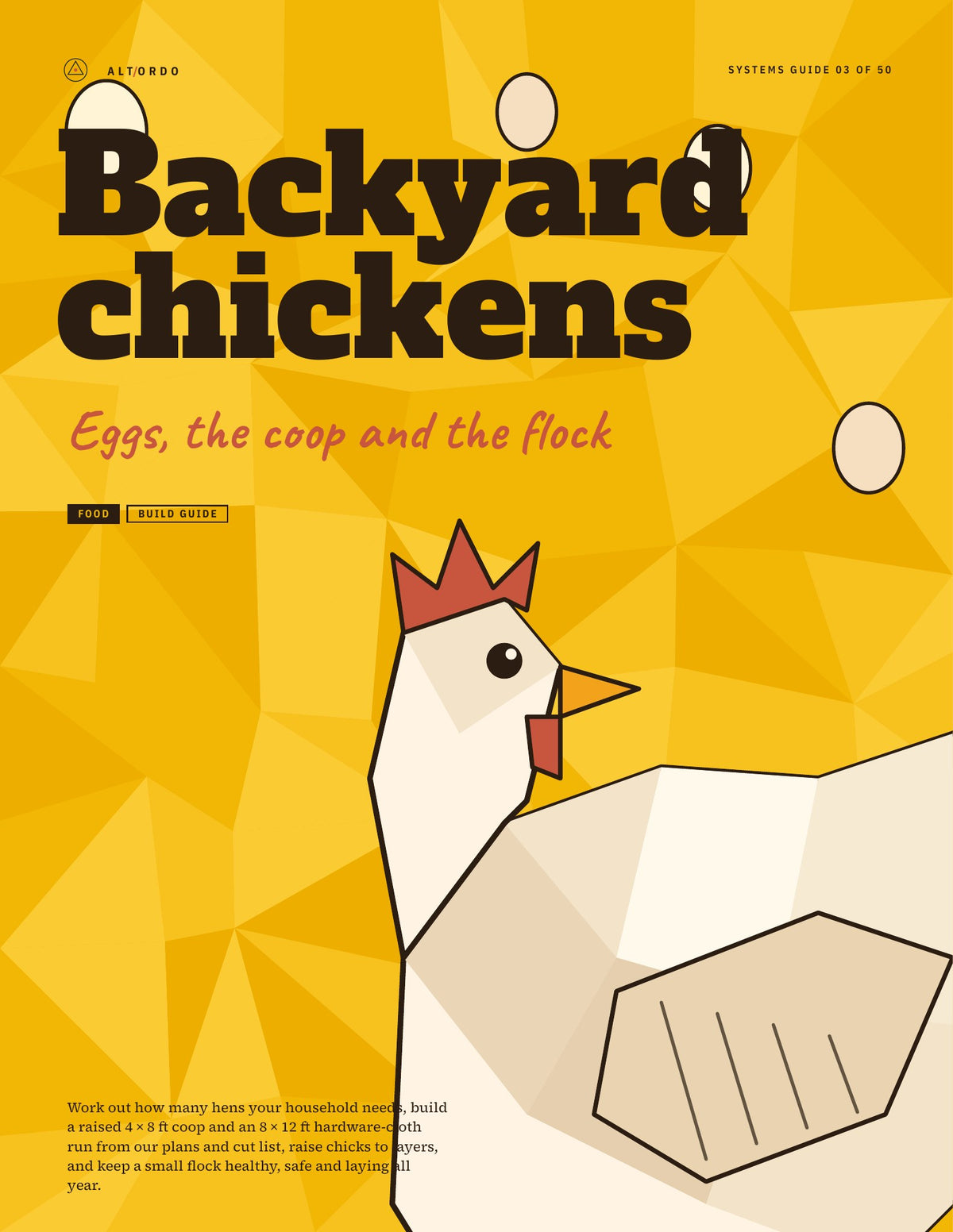 Backyard chickens: Eggs, the coop and the flock · Alt Ordo Systems Guide: cover