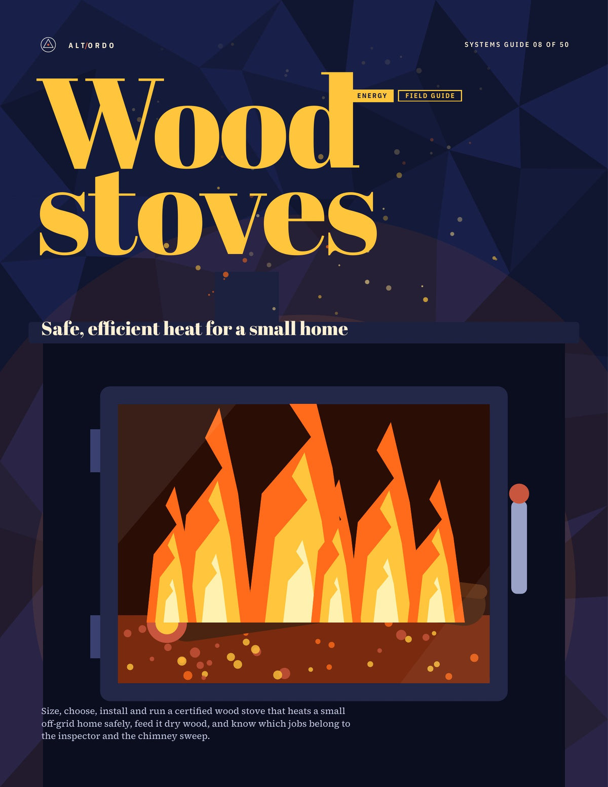 Wood stoves: Safe, efficient heat for a small home · Alt Ordo Systems Guide: cover