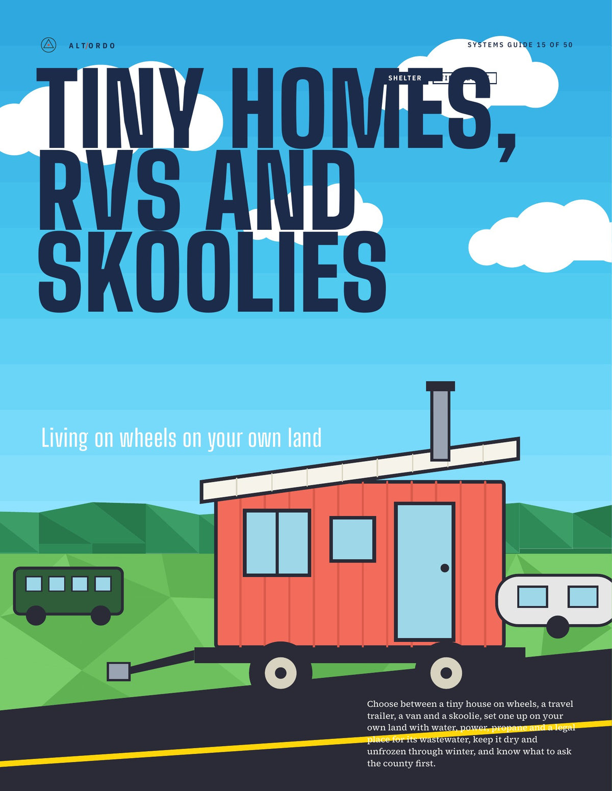 Tiny homes, RVs and skoolies: Living on wheels on your own land · Alt Ordo Systems Guide: cover